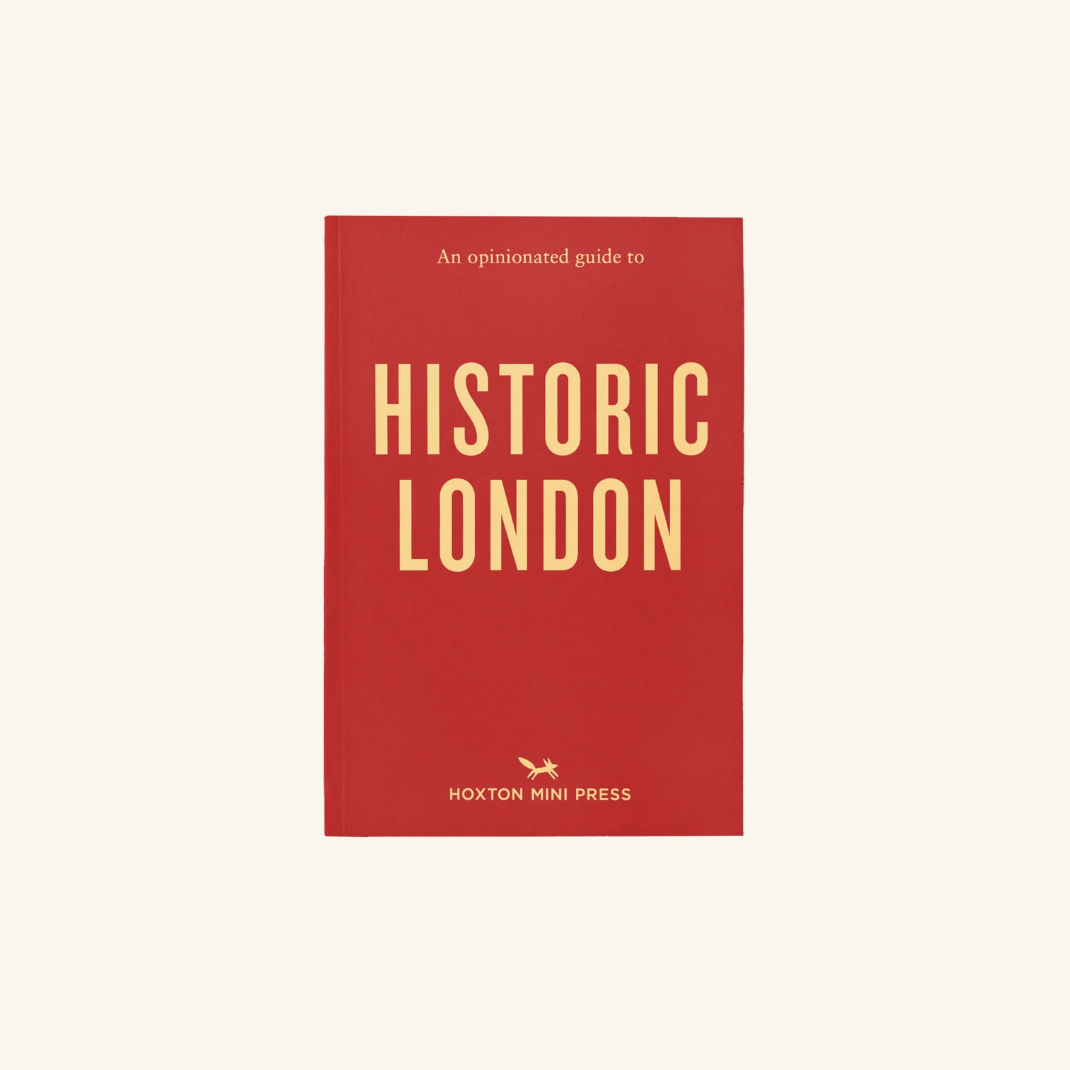 An Opinionated Guide to Historic London Hoxton Mini Press