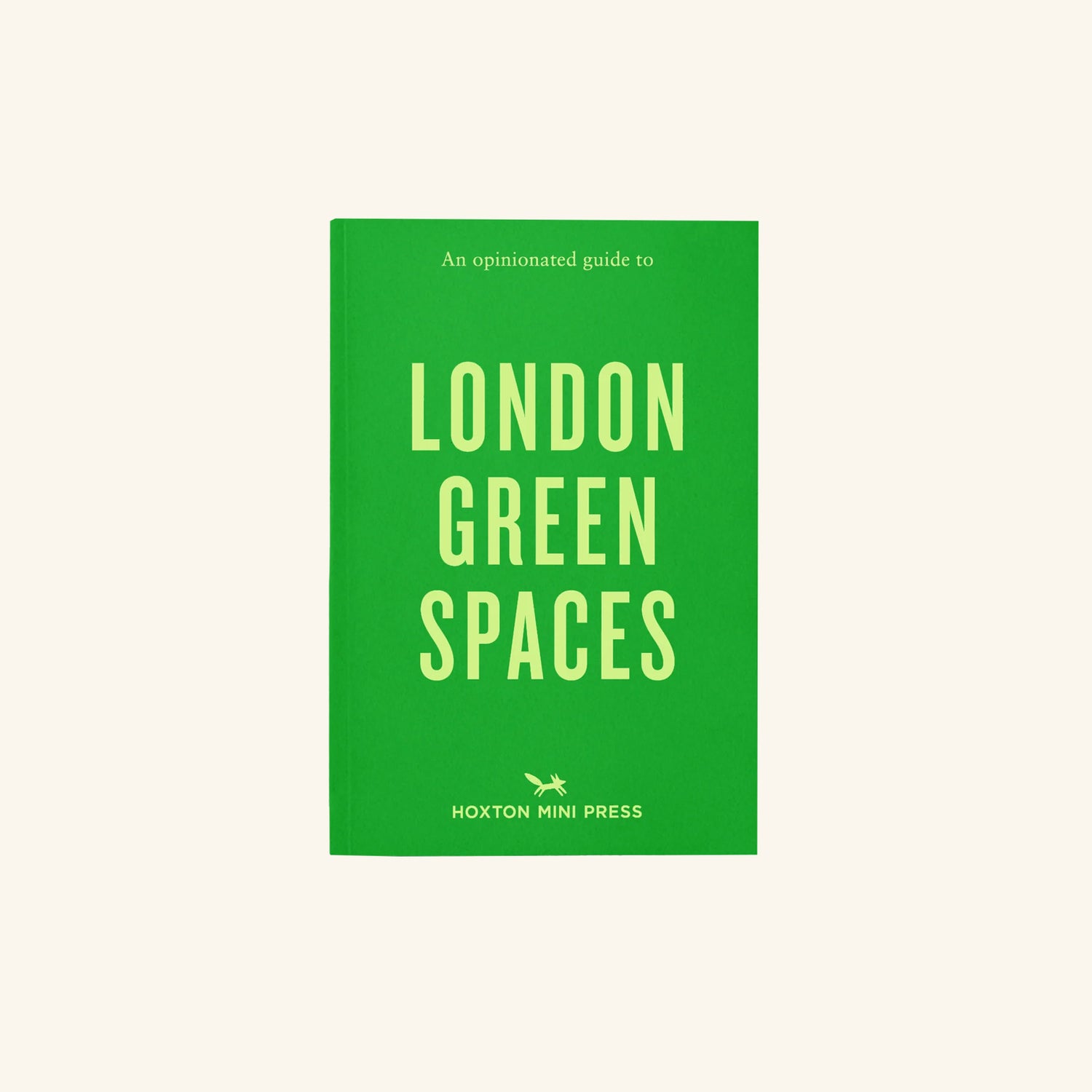 An Opinionated Guide to London Green Spaces Hoxton Mini Press